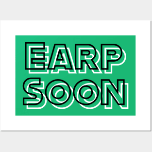 B/W Earp Soon Posters and Art